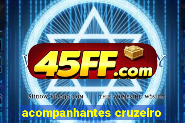 acompanhantes cruzeiro